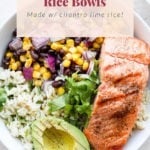 fiesta salmon bowls looking delicious