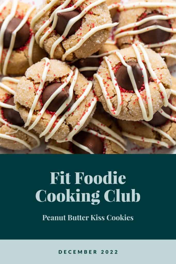 Welcome to December 2022’s edition of Fit Foodie Cooking Club -- our famous peanut butter kiss cookies! You'll absolutely love these holiday cookies. Peanut butter kiss cookies on a plate.