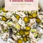 A bowl of dill pickle chicken salad with a healthy lunch idea label.